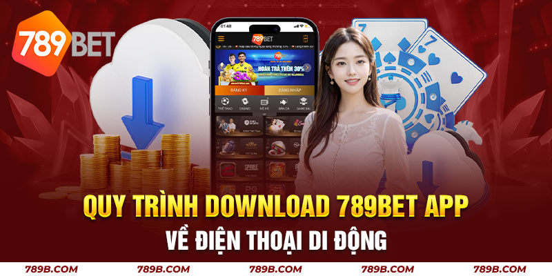 Quy trình download 789BET app về điện thoại di động