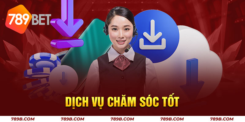 Dịch vụ chăm sóc tốt