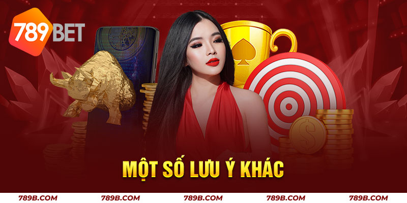 Một số lưu ý khác