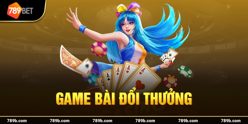 Game bài đổi thưởng 