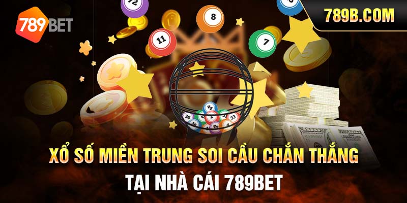 Xổ Số Miền Trung Soi Cầu Tại Nhà Cái 789BET