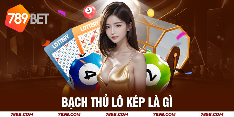 Bạch thủ lô kép là gì