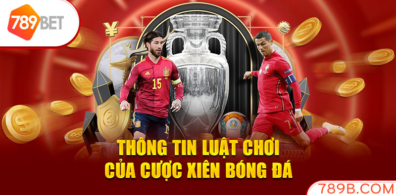 Thông tin luật chơi của cược xiên bóng đá 