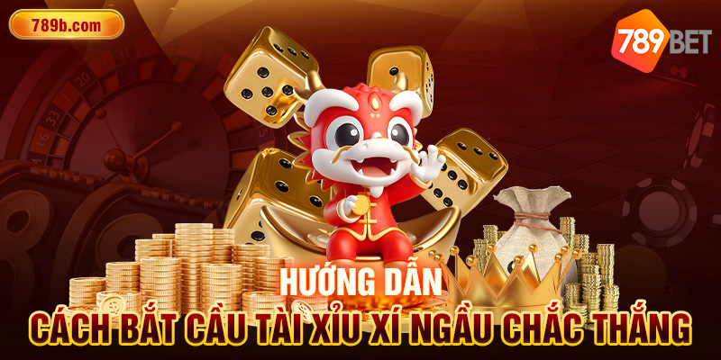 Hướng dẫn cách bắt cầu tài xỉu xí ngầu chắc thắng