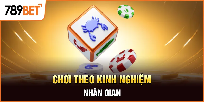 Chơi theo kinh nghiệm nhân gian