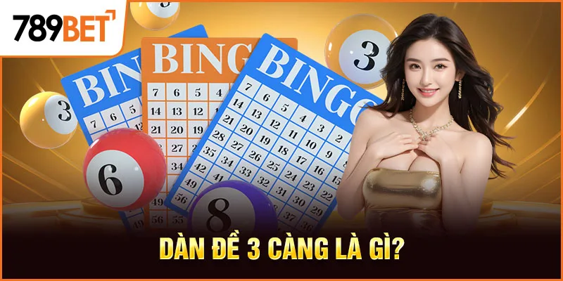 Dàn đề 3 càng là gì?
