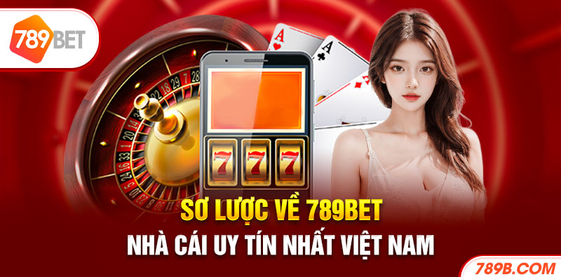 Sơ đồ về 789BET nhà cái uy tín nhất Việt Nam