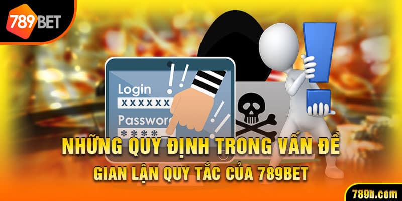 Các quy định trong vấn đề nan quy tắc của 789Bet